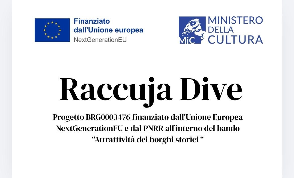 Raccuja Dive – Progetto BRG0003476 finanziato dall’Unione Europea NextGenerationEU e dal PNRR, bando Attrattività dei borghi storici, Ministero della Cultura